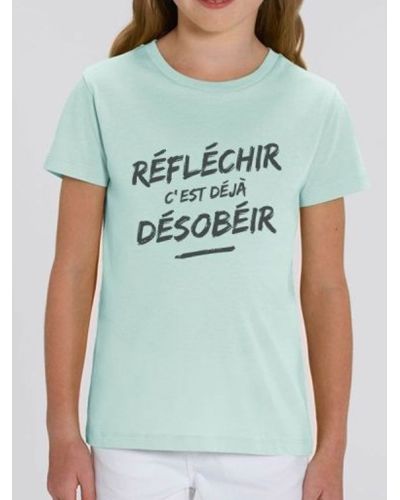 Tee shirt enfant "Réfléchir c'est déjà Désobéir"