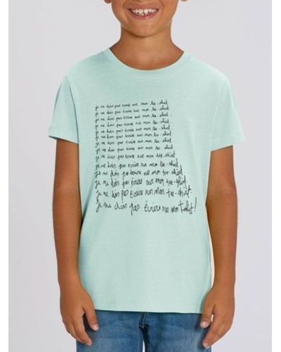 Tee shirt enfant "je ne dois pas ecrire sur mon tee shirt"